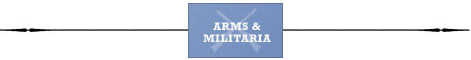Arms & Militaria